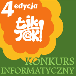 IV Ogólnopolski Konkurs Informatyczny TIK-TAK!